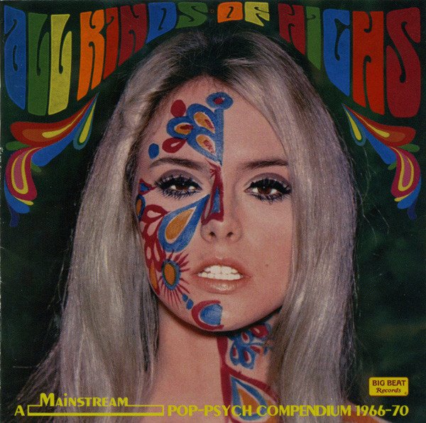 All Kinds of Highs: A Mainstream Pop-Psych Compedium 1966-70