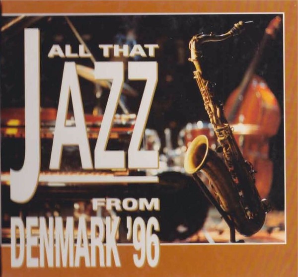 All That Jazz From Denmark '96