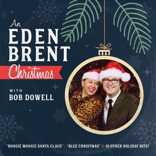 An Eden Brent Christmas With Bob Dowell