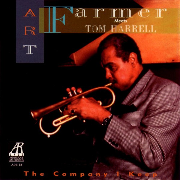 Art Farmer Meets Tom Harrelll: The Company I Keep