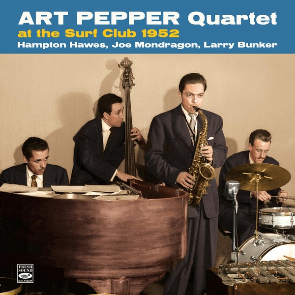 Art Pepper Quartet at the Surf Club 1952