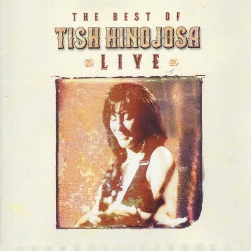 Best of Tish Hinojosa: Live