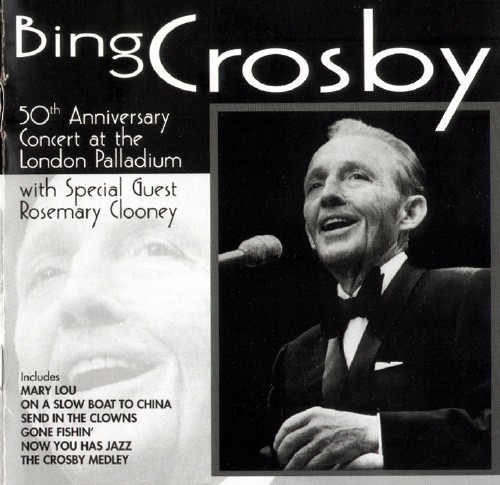 Bing Crosby Live - London Palladium 50th Anniversary Concert