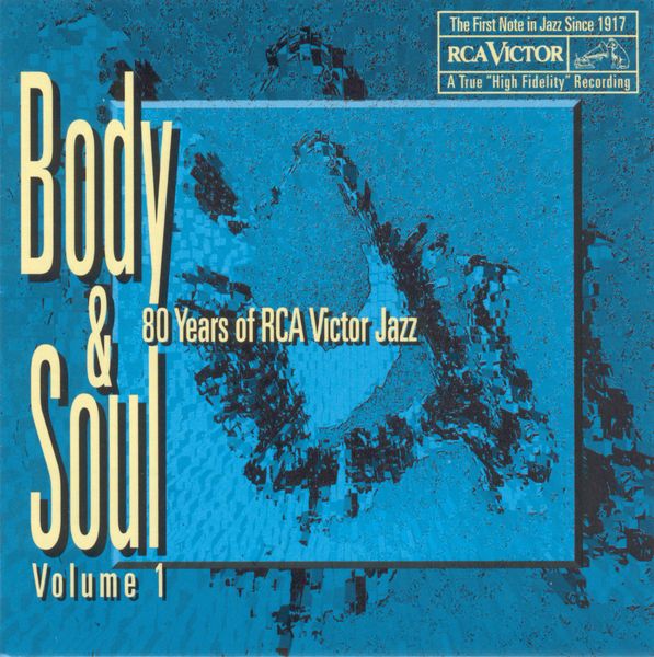 Body and Soul: 80 Years of RCA Victor Jazz