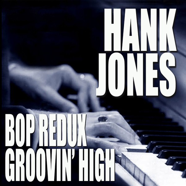 Bop Redux - Groovin' High