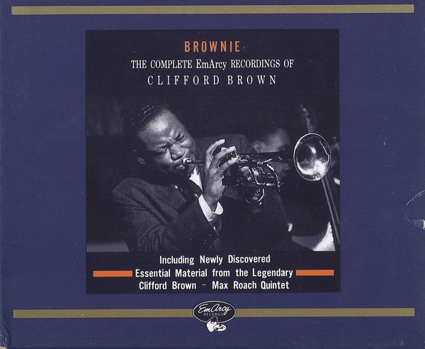 Brownie: The Complete EmArcy Recordings of Clifford Brown