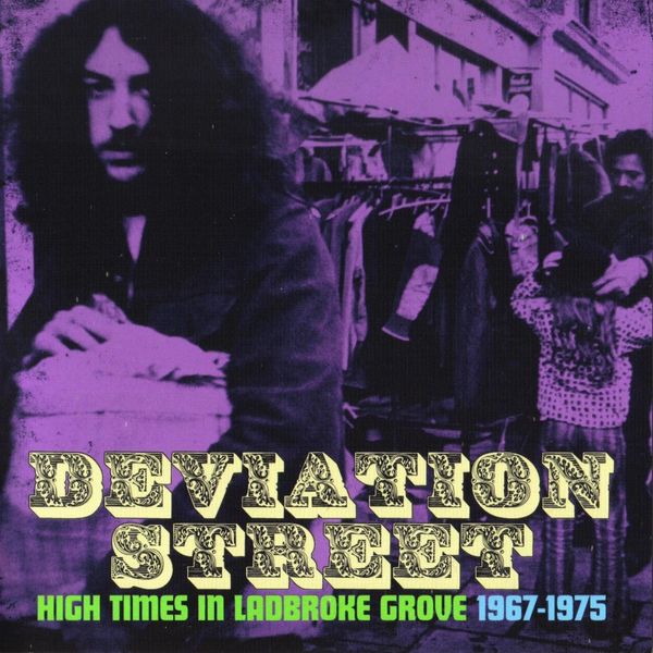 Deviation Street: High Times in Ladbroke Grove 1967–1975