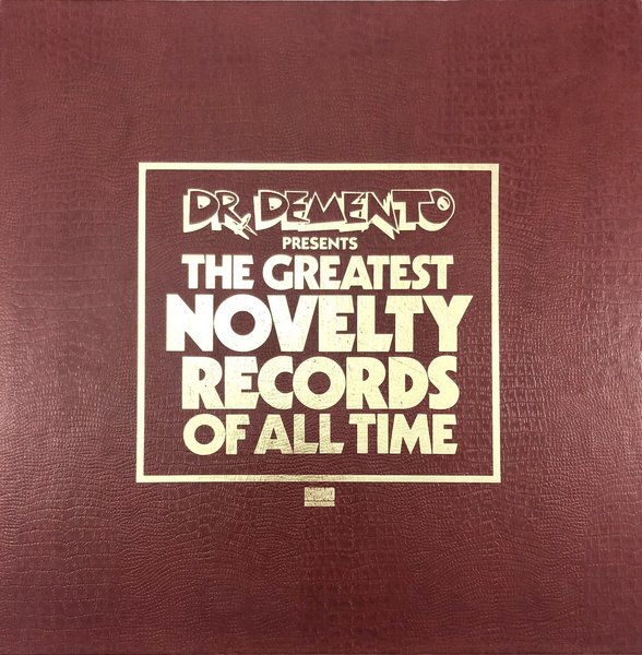 Dr. Demento Presents the Greatest Novelty Records of All Time