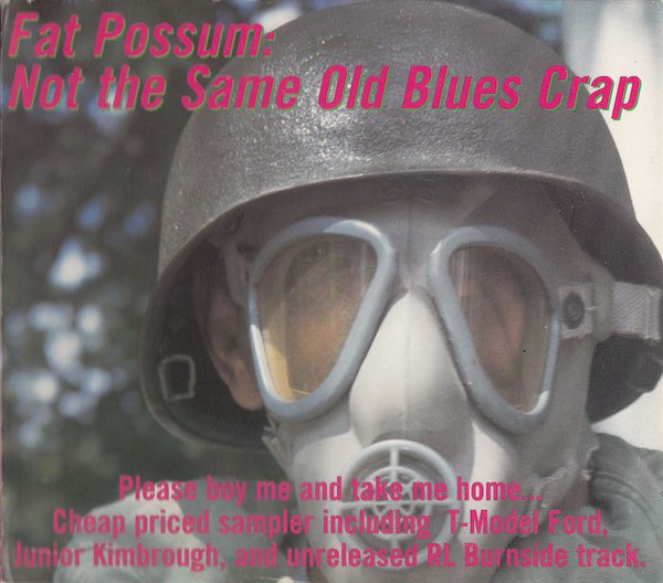 Fat Possum: Not the Same Old Blues Crap