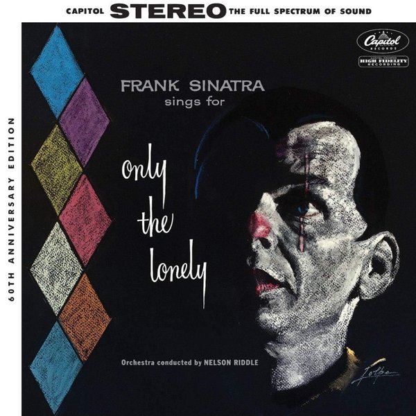 Frank Sinatra Sings for Only the Lonely - 60th Anniversary Edition