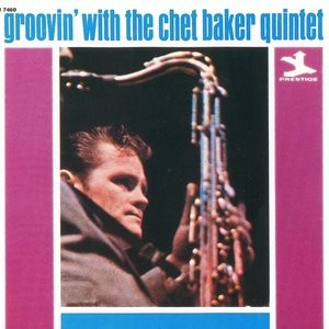 Groovin' With the Chet Baker Quintet
