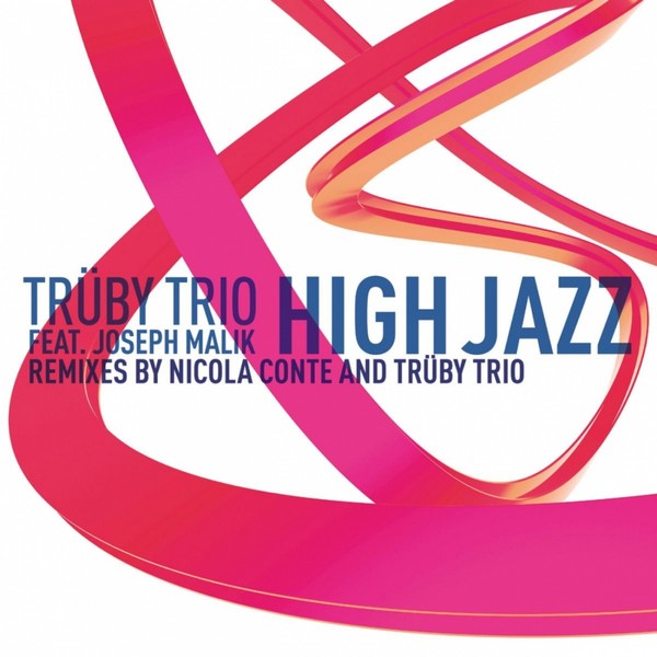 High Jazz (Nicola Conte and Trüby Trio Remixes)