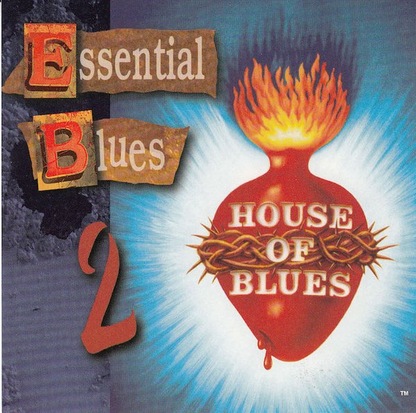 House of Blues: Essential Blues 2