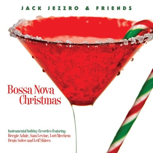 Jack Jezzro and Friends: Bossa Nova Christmas
