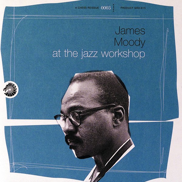 James Moody at the Jazz Workshop