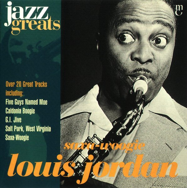 Jazz Greats, Volume 09: Louis Jordan: Saxa-Woogie