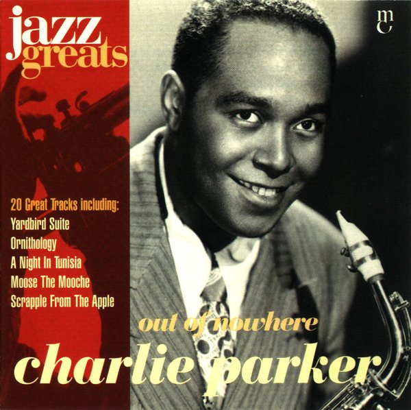 Jazz Greats, Volume 11: Charlie Parker: Out of Nowhere