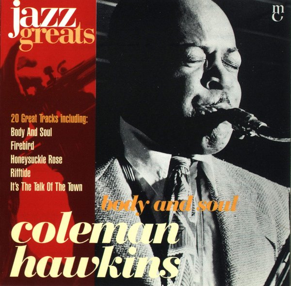 Jazz Greats, Volume 21: Coleman Hawkins: Body and Soul