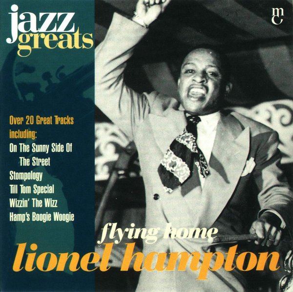 Jazz Greats, Volume 24: Lionel Hampton: Flying Home