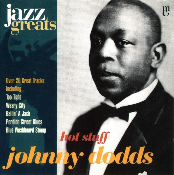 Jazz Greats, Volume 29: Johnny Dodds: Hot Stuff