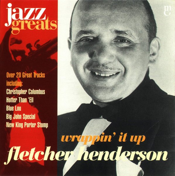 Jazz Greats, Volume 31: Fletcher Henderson: Wrappin' It Up