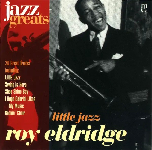 Jazz Greats, Volume 61: Roy Eldridge: Little Jazz