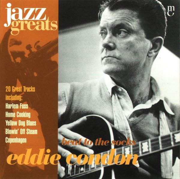 Jazz Greats, Volume 65: Eddie Condon: Beat to the Socks
