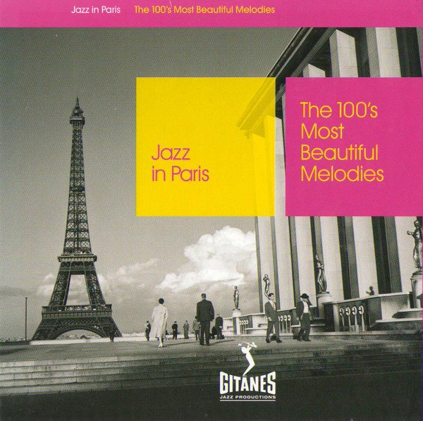 Jazz in Paris: The 100's Most Beautiful Melodies