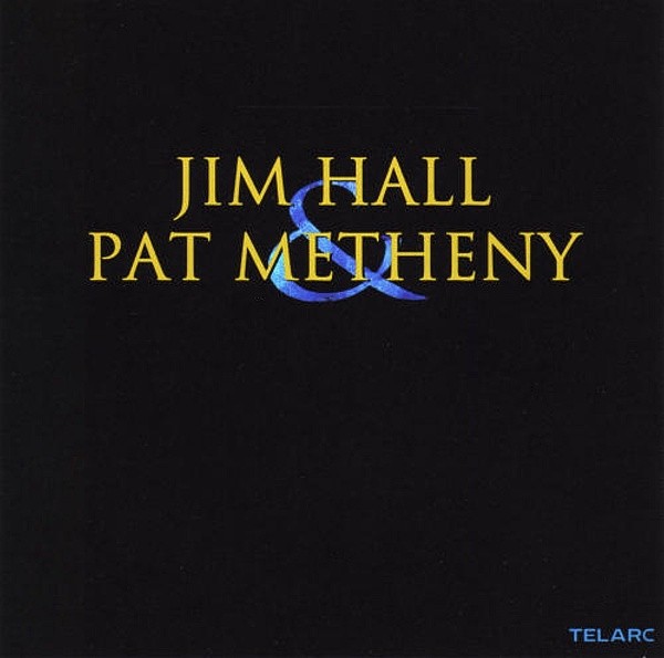 Jim Hall and Pat Metheny