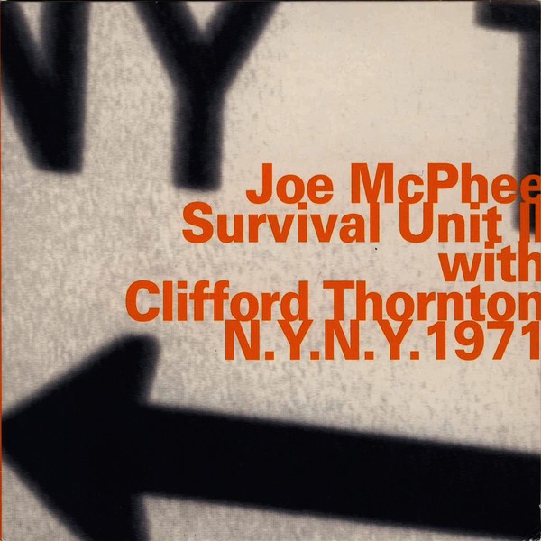 Joe McPhee Survival Unit II With Clifford Thornton N.Y.N.Y. 1971