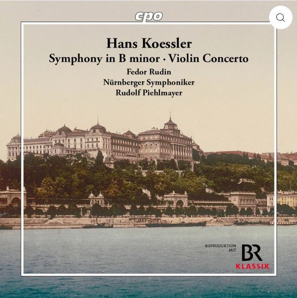 Koessler: Symphony in B Minor & Passacaglia Concerto in a Minor