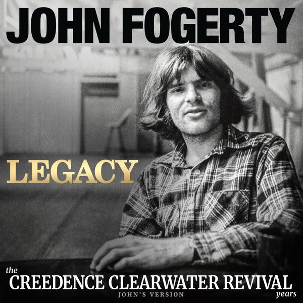 Legacy: The Creedence Clearwater Revival Years (John's Version)