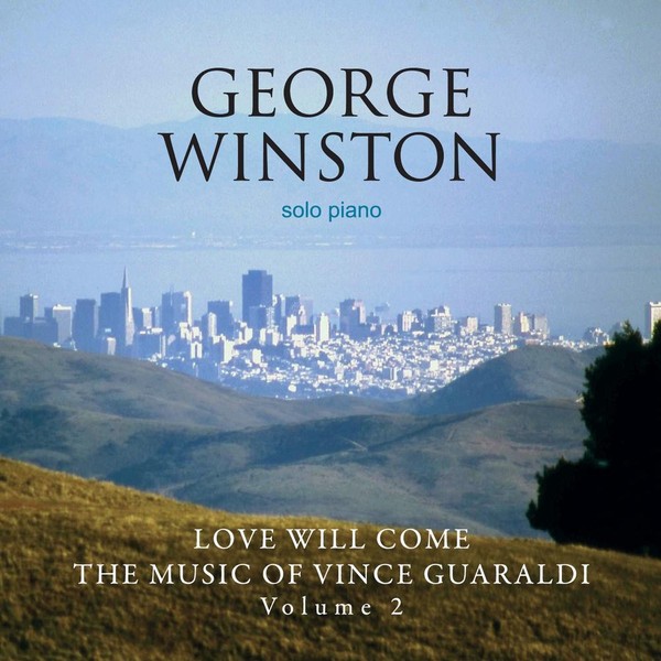 Love Will Come: The Music of Vince Guaraldi, Volume 2