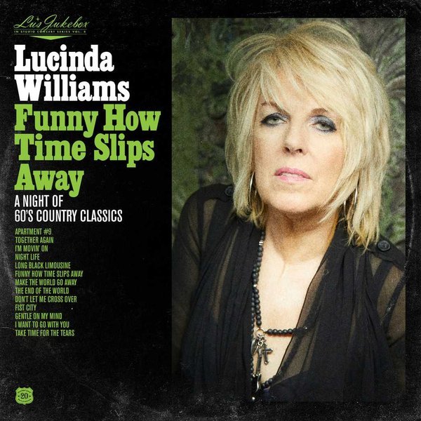 Lu's Jukebox Vol. 4 - Funny How Time Slips Away: A Night of 60's Country Classics