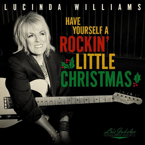 Lu's Jukebox Vol. 5 - Have Yourself a Rockin' Little Christmas With Lucinda