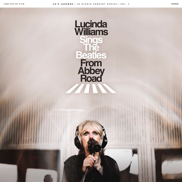 Lu's Jukebox Vol. 7 - Lucinda Williams Sings the Beatles From Abbey Road