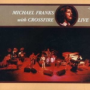 Michael Franks With Crossfire Live