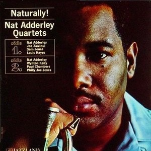 Naturally!: Nat Adderley Quartets