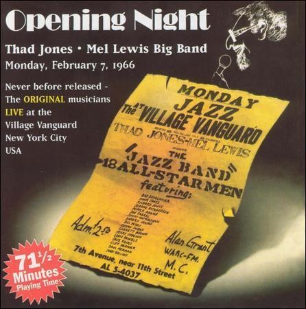 Opening Night-Thad Jones - Mel Lewis Big Band at the Village Vanguard February 7, 1966