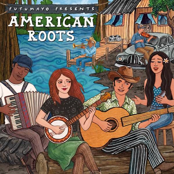 Putumayo Presents: American Roots