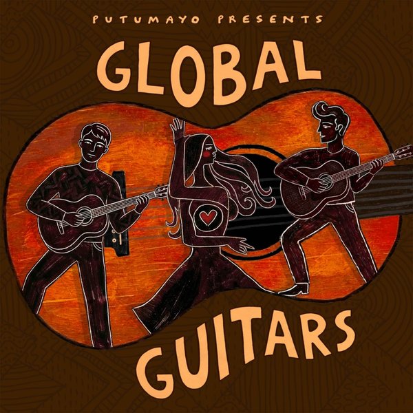 Putumayo Presents: Global Guitars