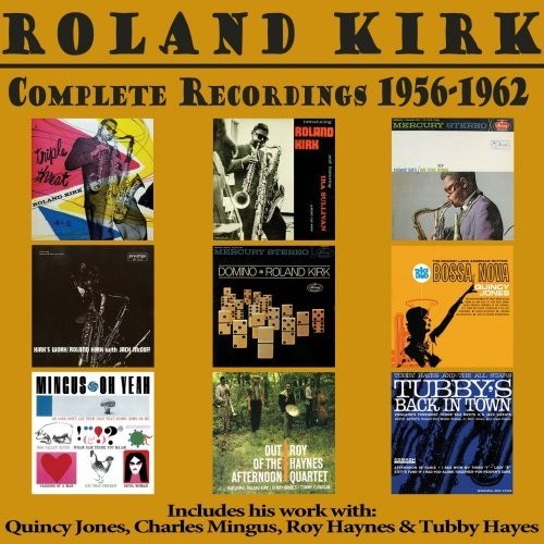 Roland Kirk: Complete Recordings 1956-62