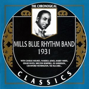 The Chronological Classics: Mills Blue Rhythm Band 1931