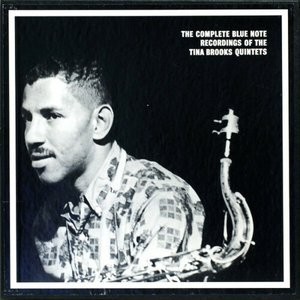 The Complete Blue Note Recordings of the Tina Brooks Quintets