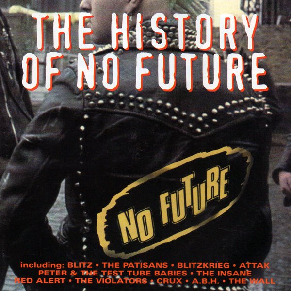 The History of No Future