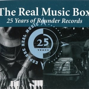 The Real Music Box: 25 Years of Rounder Records