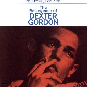 The Resurgence of Dexter Gordon