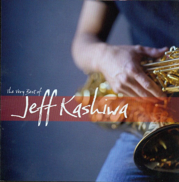 The Very Best of Jeff Kashiwa