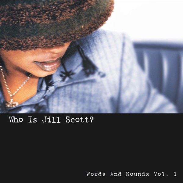 Words and Sounds, Vol. 1: Who Is Jill Scott?